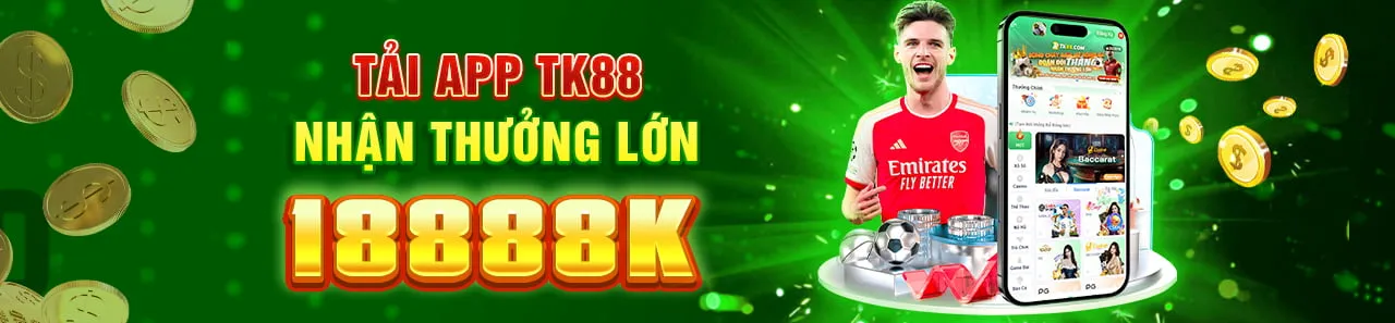TK88 21 Tải app TK88 nhận ngay thưởng lớn 18888K